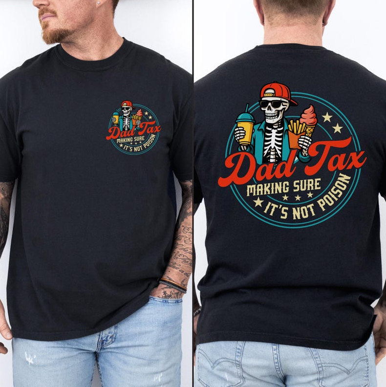 Dad Tax Shirt, Funny Dad Tax Tee, Dad Tax Shirt, Gift for New Dad Husband, Gift