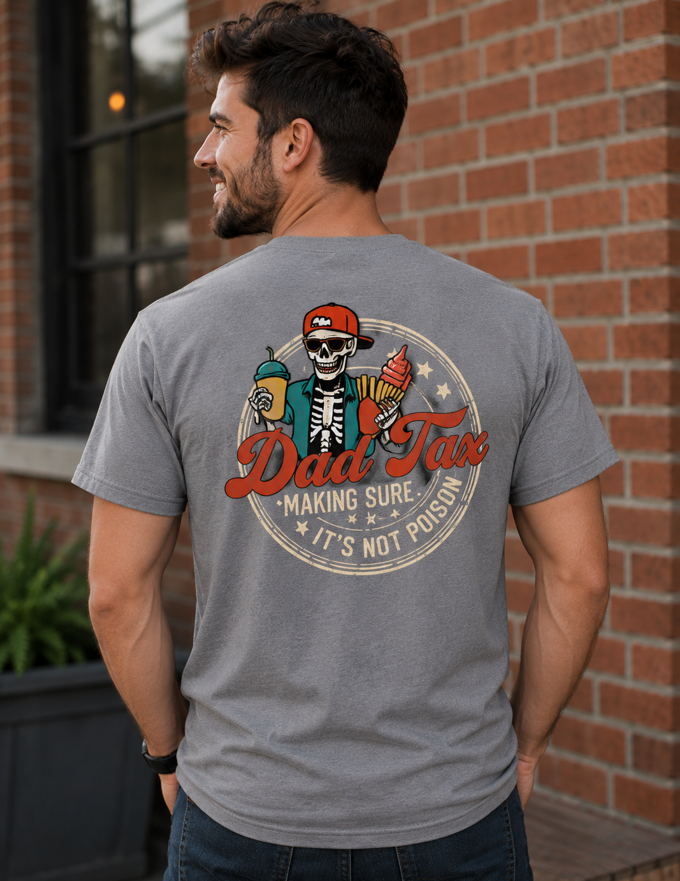 Dad Tax Shirt, Funny Dad Tax Tee, Dad Tax Shirt, Gift for New Dad Husband, Gift
